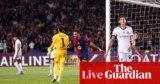 Barcelona v Inter: Champions League semi-final, first leg – dwell | Champions League