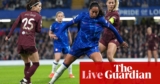 Chelsea v Manchester Metropolis: Girls’s Champions League quarter-final, second leg – stay | Girls’s Champions League