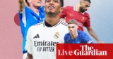 Newcastle v Chelsea and El Clásico headline essential set of video games – matchday reside | Soccer
