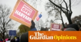 The Guardian view on Trump v universities: important establishments should defend themselves | Editorial